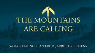 The Mountains Are Calling Matthew 28:16-20 New Living Translation