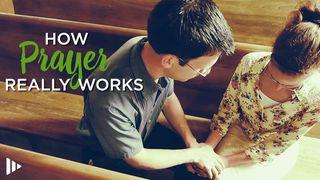 How Prayer Really Works 1 Kings 18:20-40 New American Standard Bible - NASB 1995