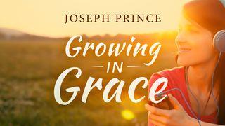 Joseph Prince: Growing in Grace 2 Peter 1:2-9 New International Version