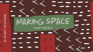 Making Space – An Advent Devotional Matthew 25:1-30 The Message