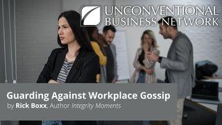 Guarding Against Workplace Gossip Spreuke 21:23 Die Boodskap