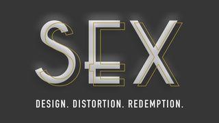 Sex: Design. Distortion. Redemption. SPREUKE 5:15-19 Afrikaans 1983