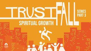 Spiritual Growth - Trust Fall Series Hebreos 10:14-25 Nueva Traducción Viviente