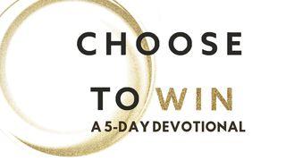 Choose To Win By Tom Ziglar Proverbs 16:9 New Living Translation