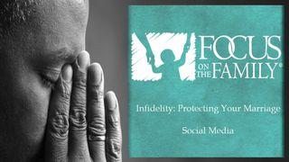  Infidelity: Protecting Your Marriage, Social Media Proverbs 5:15-23 New Living Translation