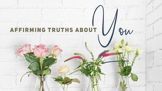 Affirming Truths About You John 1:12 New Living Translation