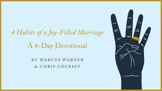 4 Habits Of A Joy-Filled Marriage - A 6-Day Devotional  Genesis 2:1-26 New Living Translation