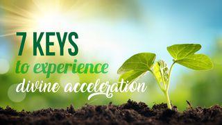 7 Keys To Experience Divine Acceleration Luke 4:1-30 New Living Translation