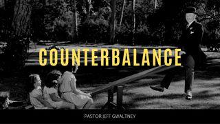 Counterbalance I Peter 3:8-12 New King James Version