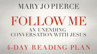 Follow Me: An Unending Conversation With Jesus John 1:4-5 New Living Translation
