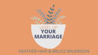 Level Up Your Marriage  Colosenses 3:2-3 Nueva Traducción Viviente