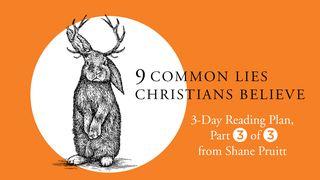 9 Common Lies Christians Believe: Part 3 Of 3   FILIPPENSE 2:5-6 Afrikaans 1983