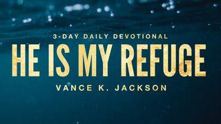He Is My Refuge. Salmos 46:1 Nueva Traducción Viviente
