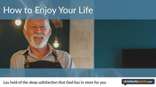 How To Enjoy Your Life: A Daily Devotional Luke 15:13-16 New Living Translation