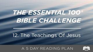 The Essential 100® Bible Challenge–12–The Teachings Of Jesus Luke 10:25-37 New Living Translation