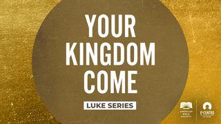 Luke - Your Kingdom Come Luke 12:35-59 New Living Translation