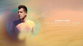 Jeremy Camp - The Story's Not Over Devotional Series  Salmos 46:1 Nueva Traducción Viviente
