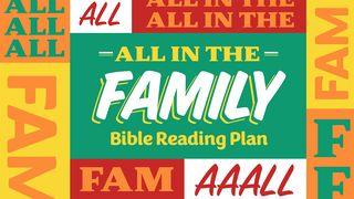 All In The Family  Matthew 18:21-22 New Living Translation