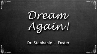 Dream Again! Romanos 8:38-39 Nueva Traducción Viviente