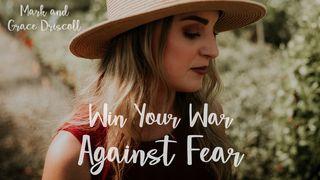 Win Your War Against Fear 2 Timothy 1:8-12 New Living Translation
