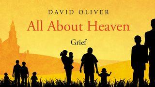 All About Heaven - Grief Proverbs 11:24-28 English Standard Version 2016