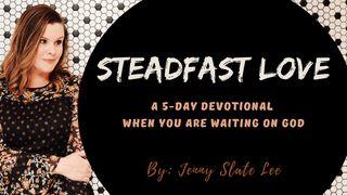 Steadfast Love James 5:7-12 New International Version