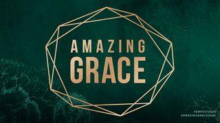 Amazing Grace: Every Nation Prayer & Fasting Romans 5:15-21 New Living Translation