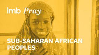 Pray For the World: Sub-Saharan Africa Revelation 7:9-17 New Living Translation