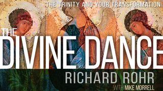 The Divine Dance 1 John 4:13-18 New Living Translation
