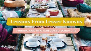 Lessons From Lesser Knowns: Finding God In Overlooked Scripture 2 Kings 6:8-17 King James Version