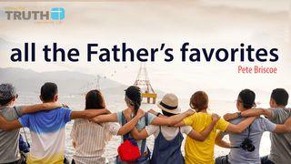 All the Father's Favorites by Pete Briscoe John 4:1-30 King James Version