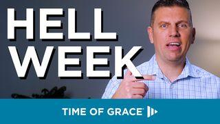 Hell Week Luke 16:19-31 New Living Translation