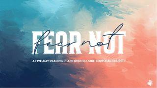 Fear Not 1 John 4:13-18 New Living Translation