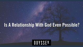 Is a Relationship With God Even Possible? Isaiah 40:25-31 New Living Translation