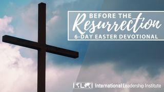Before the Resurrection Mark 14:1-31 New International Version