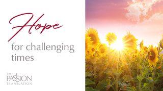 Hope for Challenging Times Mark 6:45-56 New International Version