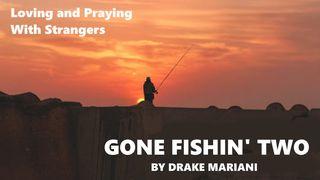Gone Fishin' Two Proverbios 16:9 Nueva Traducción Viviente