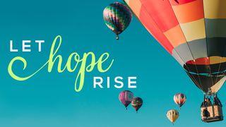 Let Hope Rise Psalms 31:24 New Living Translation