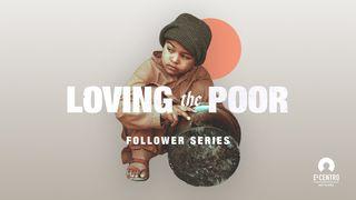 Loving the Poor Luke 14:1-24 New Living Translation
