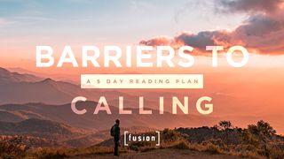 Barriers to Calling Galatians 6:3-5 New Living Translation