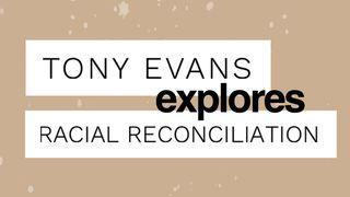 Tony Evans Explores Racial Reconciliation Galatians 2:19-21 The Message