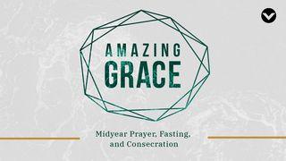 Amazing Grace: Midyear Prayer & Fasting (English) John 1:18 English Standard Version 2016