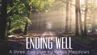 Ending Well 2 Corinthians 4:17-18 English Standard Version 2016