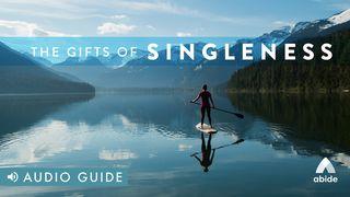 The Gifts of Singleness Psalms 62:5-8 New Living Translation