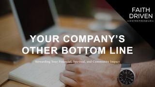 Your Company’s Other Bottom Line James 1:19-20 New Living Translation