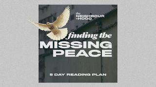 Finding the Missing Peace Ephesians 4:1-7 New King James Version