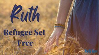Ruth- Refugee Set Free Ruth 1:18-22 The Message