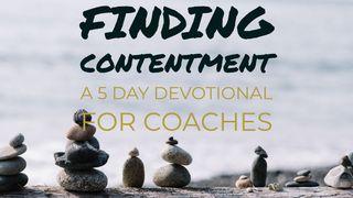 Finding Contentment: 5-Day Devotional for Coaches Hebrews 4:14-16 New Living Translation