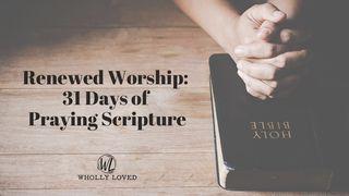 Renewed Worship: 31 Days of Praying Scripture  Nouvo Testaman: Vèsyon Kreyòl Fasil