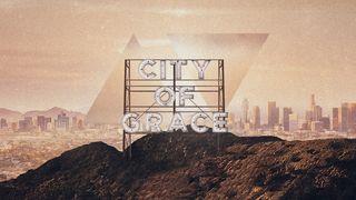 City of Grace Psalms 34:1-22 New Living Translation